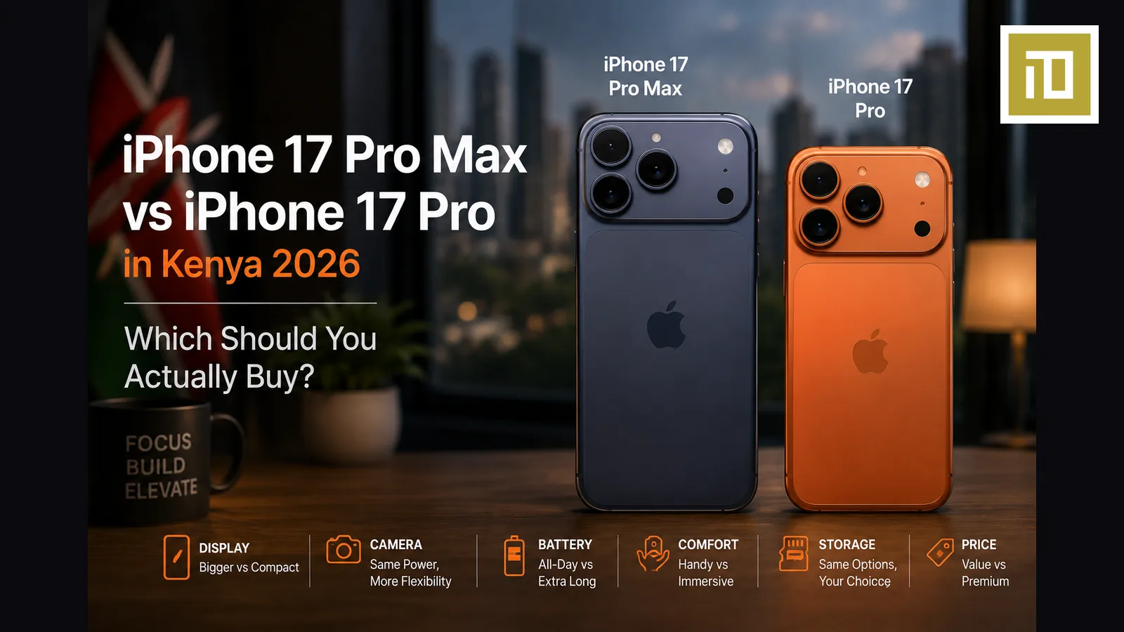 iPhone 17 Pro Max vs iPhone 17 Pro in Kenya 2026 — Which Should You Actually Buy? | iTey Store Kenya