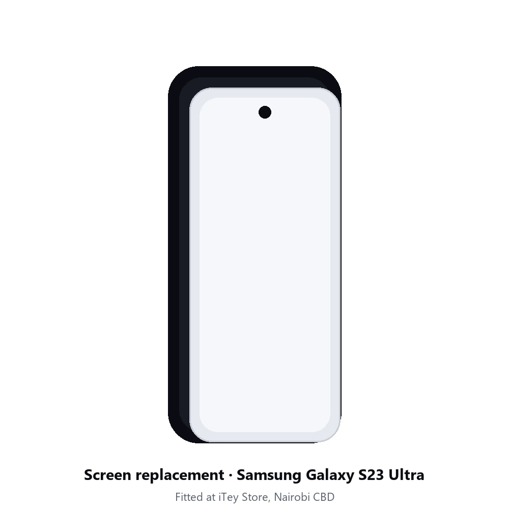 Samsung Galaxy S23 Ultra Screen Replacement price in Kenya — iTey Store